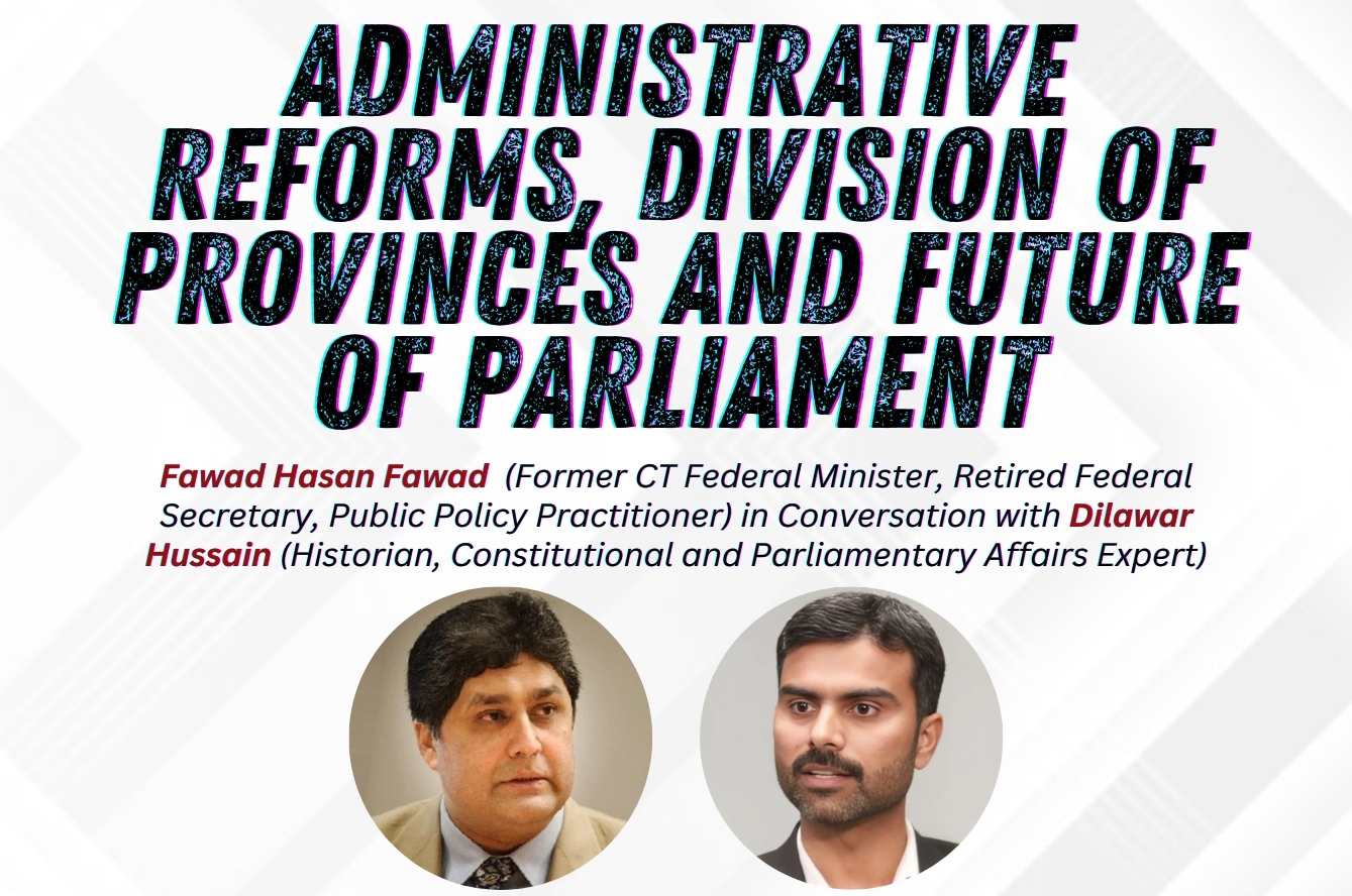 Administrative Reforms, Division of Provinces and Future of Parliament