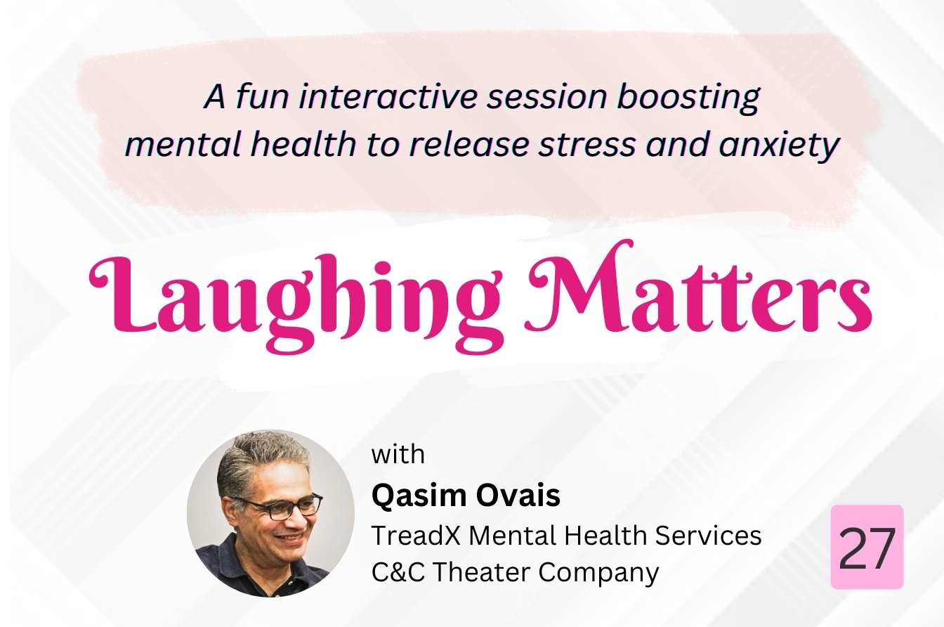 Laughing Matters (An Interactive Improvisation Workshop) – Session: 27