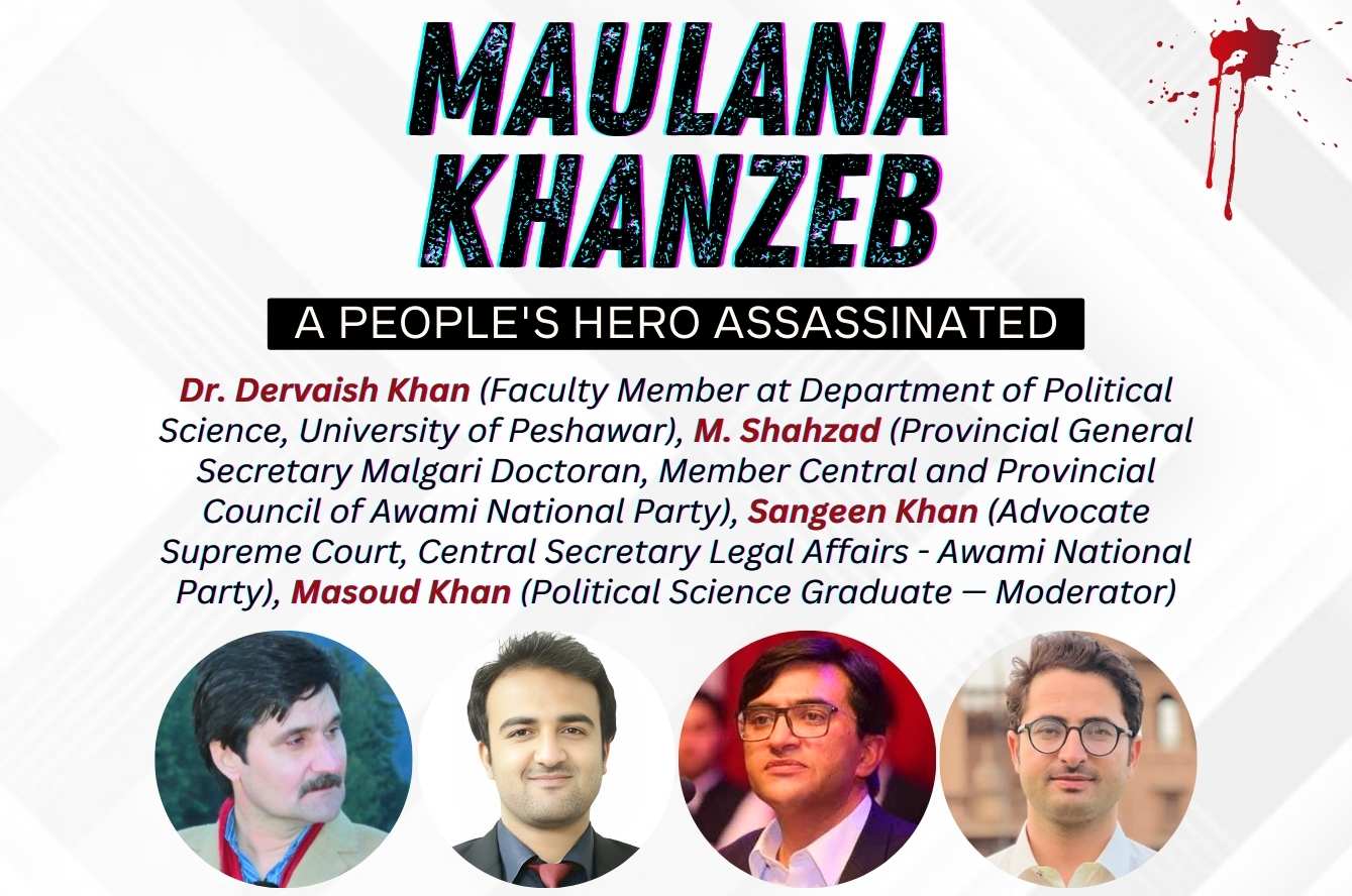Maulana Khanzeb – A People’s Hero Assassinated