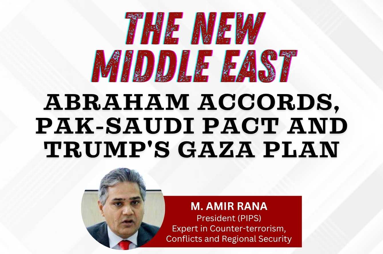 The New Middle East: Abraham Accords, Pak-Saudi Pact and Trump’s Gaza Plan