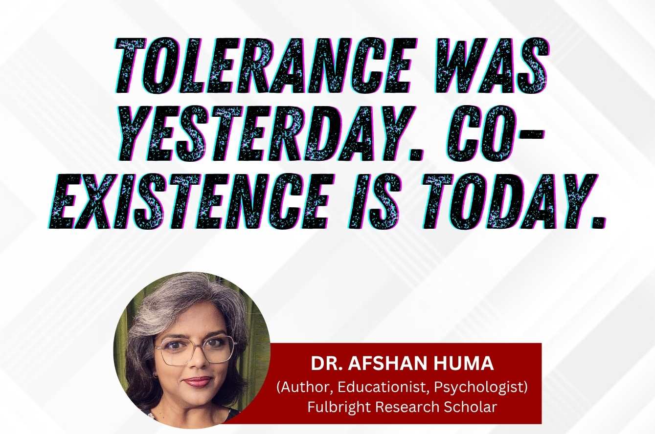 Tolerance was Yesterday. Coexistence is Today