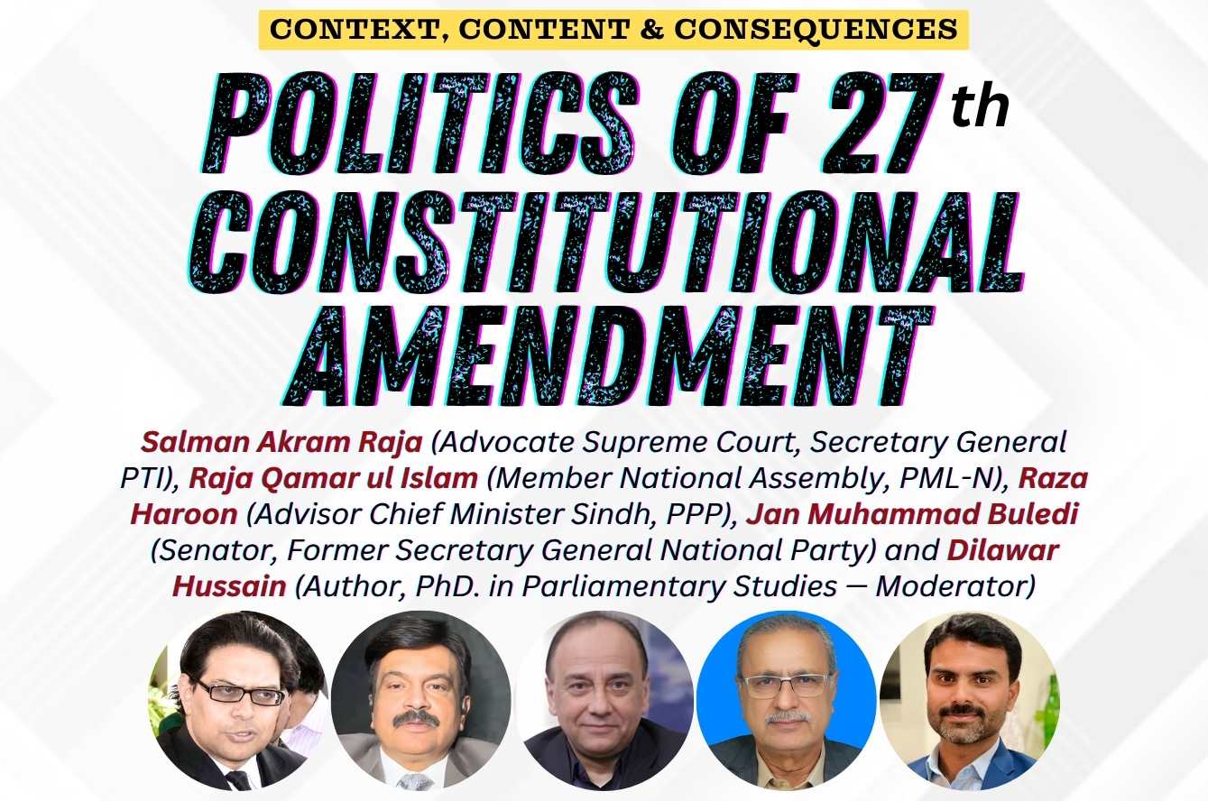 Politics of 27th Constitutional Amendment: Context, Content and Consequences