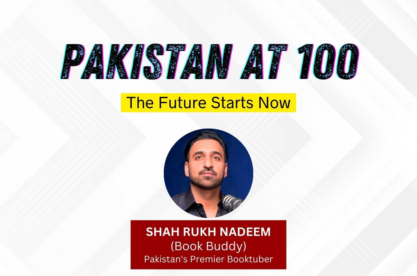 Pakistan at 100: The Future Starts Now