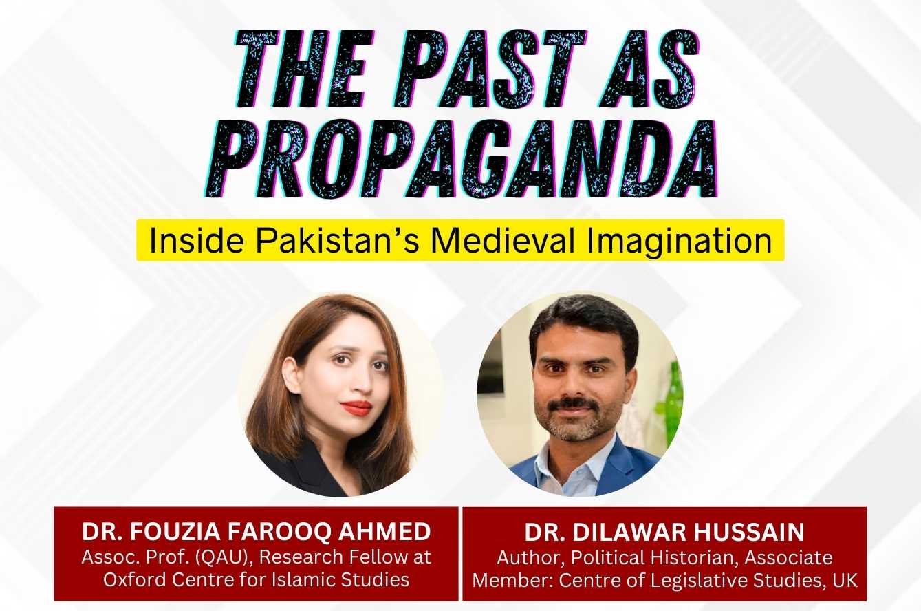 The Past as Propaganda: Inside Pakistan’s Medieval Imagination