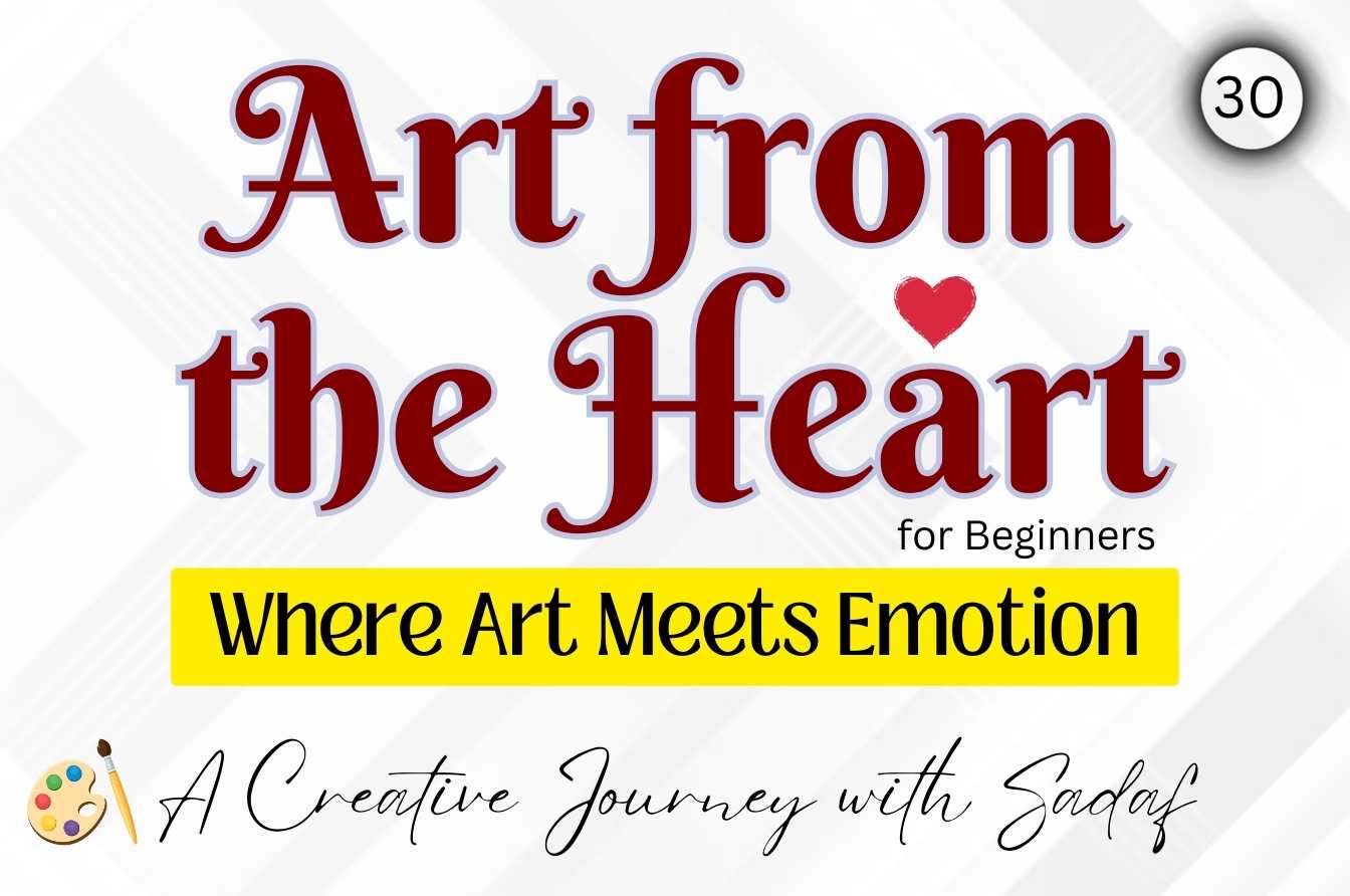 Art from the Heart — Session: 30