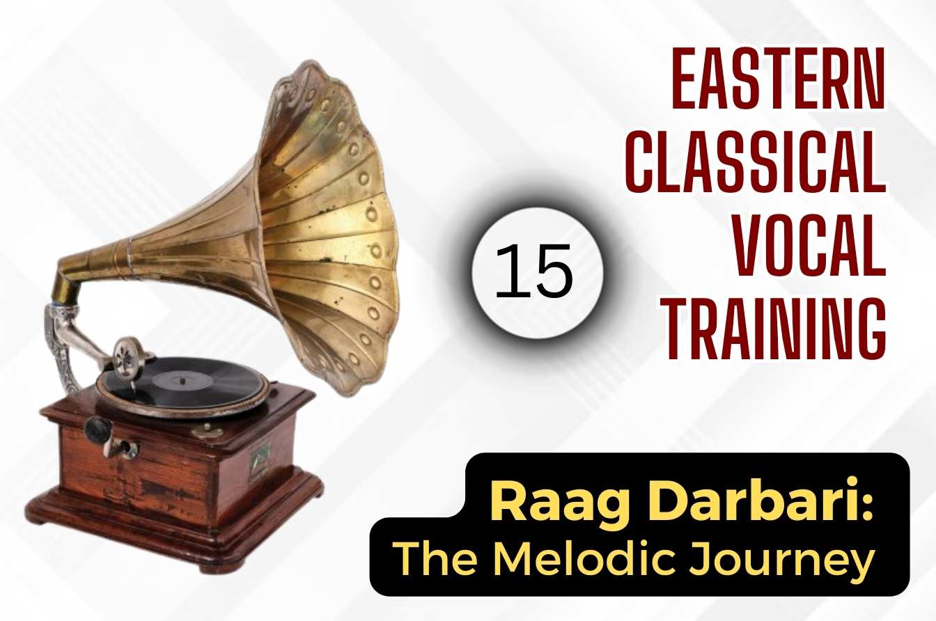 Raag Darbaari: The Melodic Journey — Session: 15