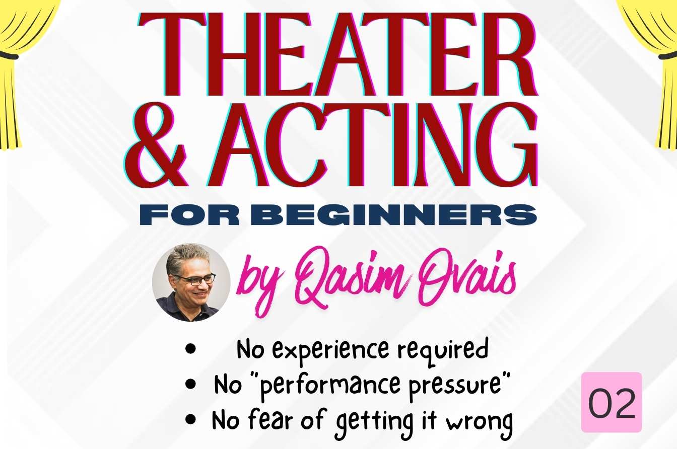 Theater & Acting for Beginners (Session: 02)
