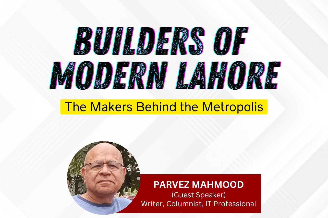 Builders of Modern Lahore