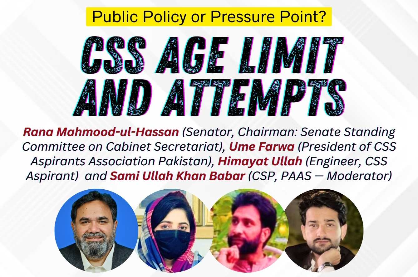 CSS Age Limit and Attempts: Public Policy or Pressure Point?