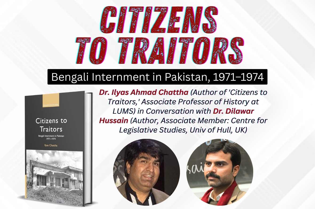 Citizens to Traitors: Bengali Internment in Pakistan, 1971–1974
