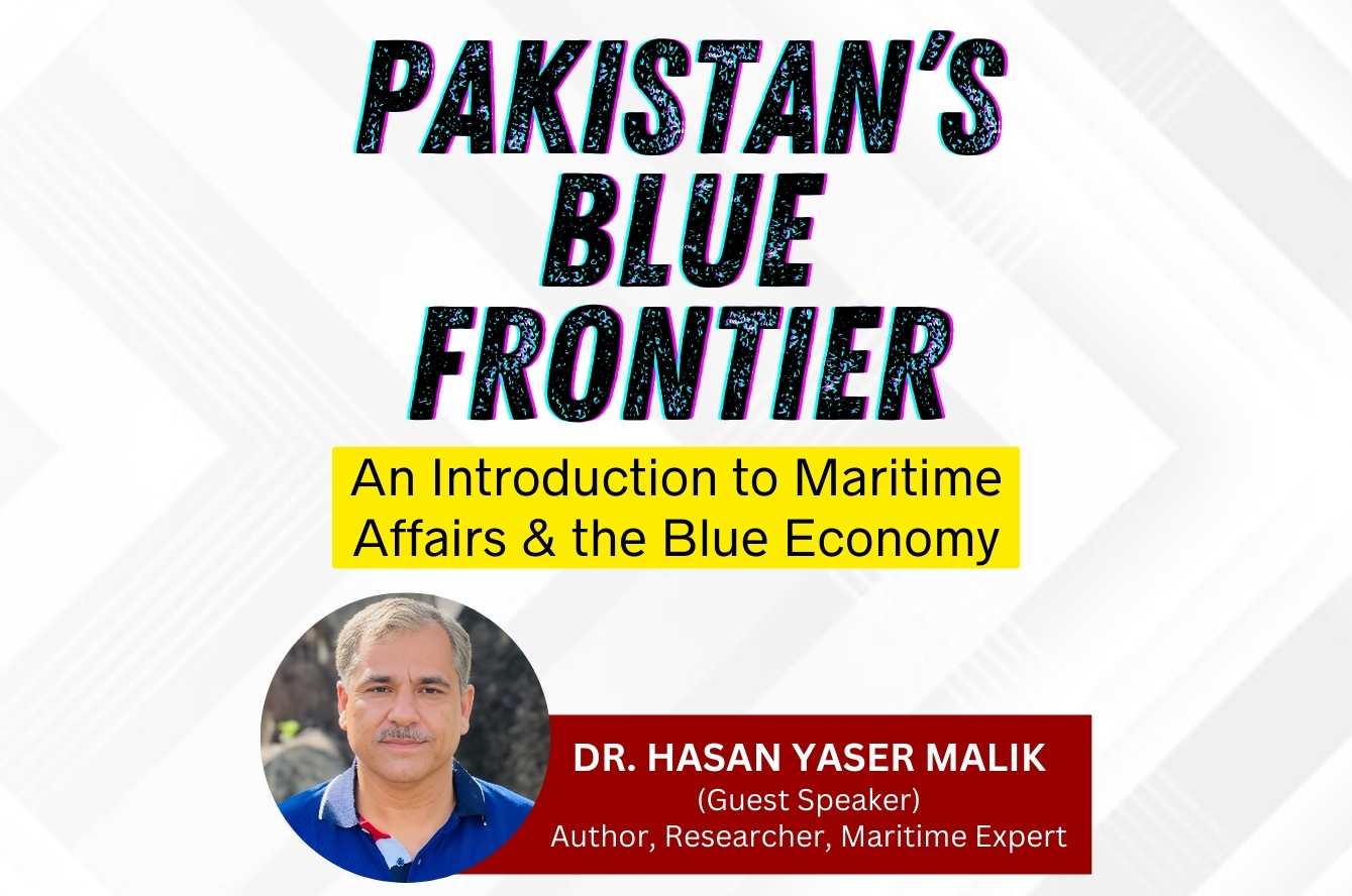 Pakistan’s Blue Frontier: An Introduction to Maritime Affairs & the Blue Economy