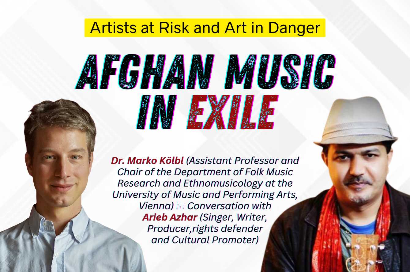 Afghan Music in Exile: Artists at Risk and Art in Danger