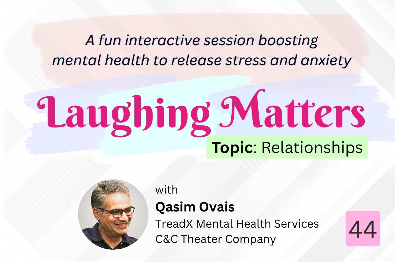 Laughing Matters (An Interactive Improvisation Workshop) – Session: 44