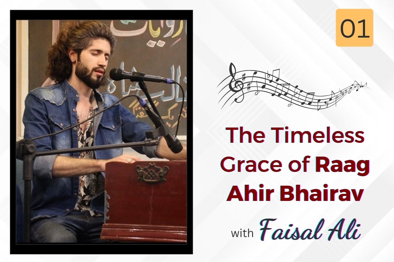 The Timeless Grace of Raag Ahir Bhairav — Session: 01