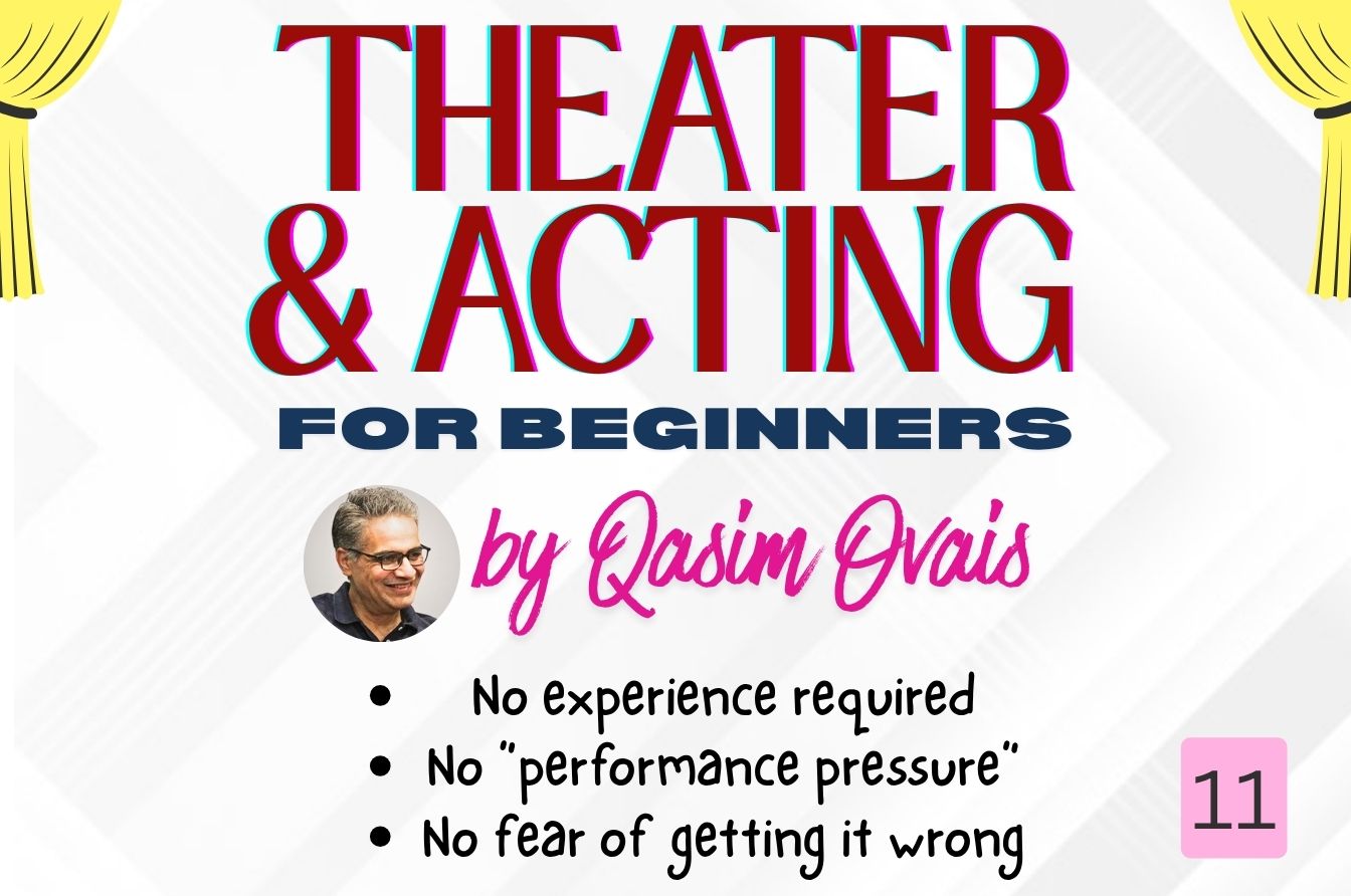 Theater & Acting for Beginners (Session: 11)