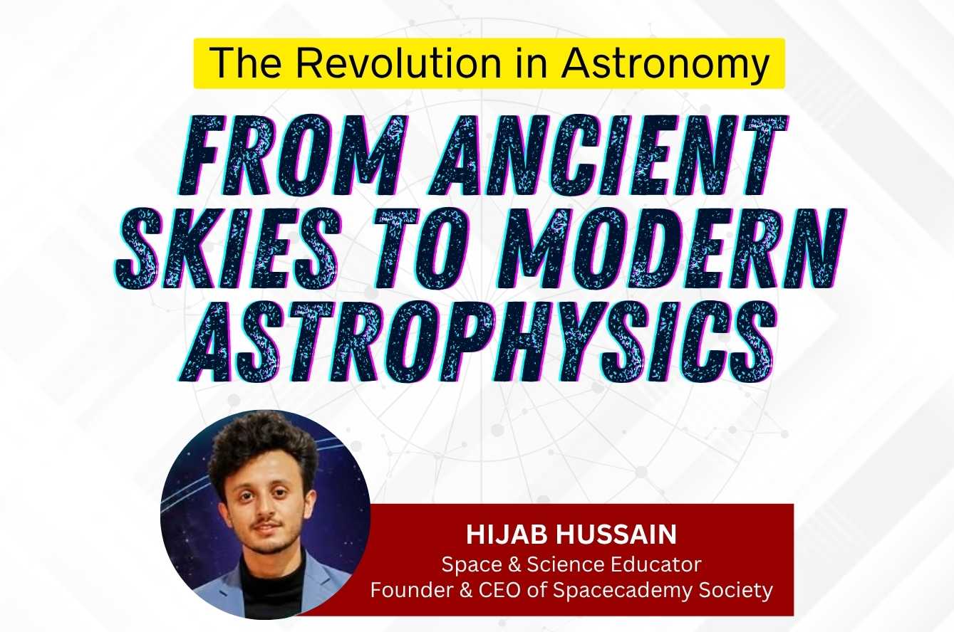 The Revolution in Astronomy: From Ancient Skies to Modern Astrophysics