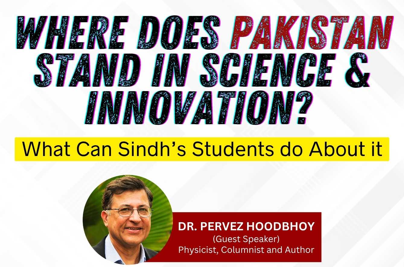 Where Does Pakistan Stand in Science & Innovation? What Can Sindh’s Students Do About It
