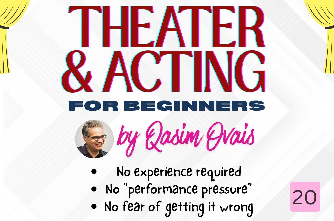 Theater & Acting for Beginners (Session: 20)